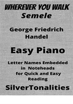 Wherever You Walk Semele Easy Piano Sheet Music